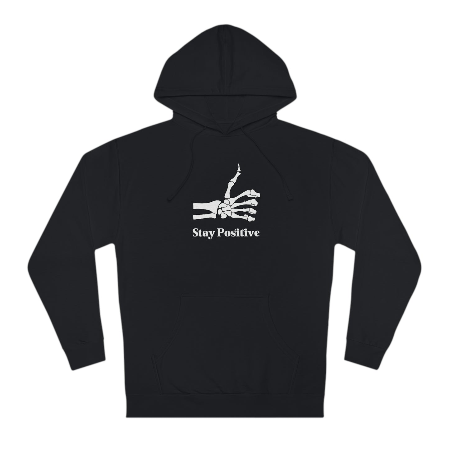 Stay Positive - Unisex Hooded Sweatshirt