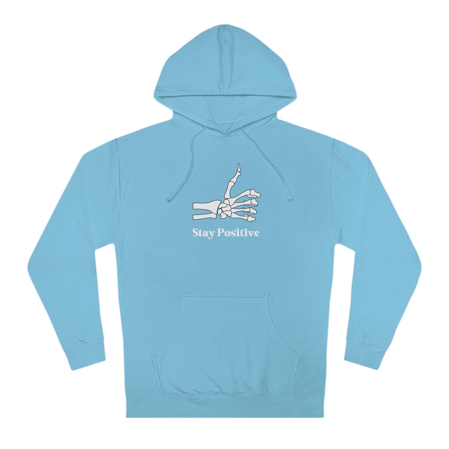 Stay Positive - Unisex Hooded Sweatshirt