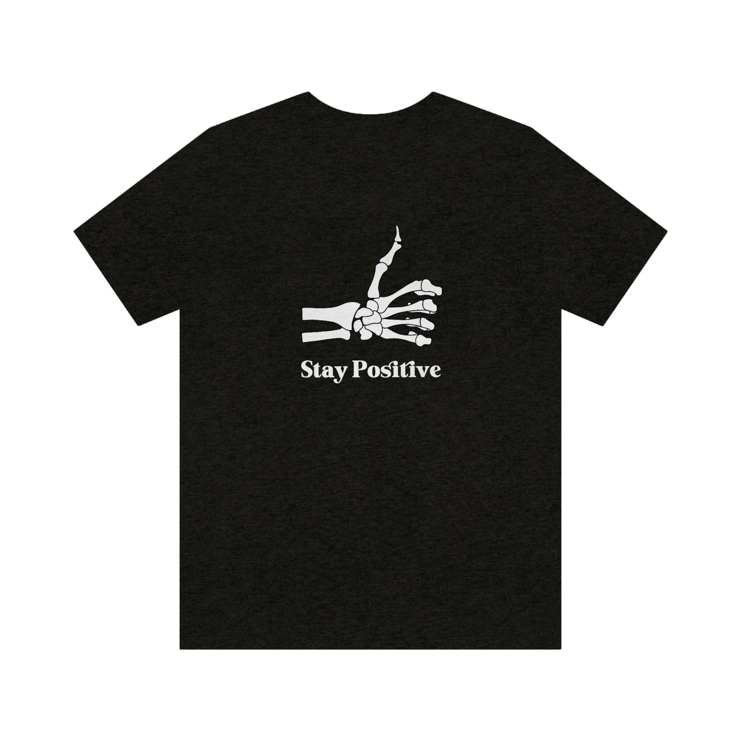 Stay Positive - Unisex Jersey Short Sleeve Tee