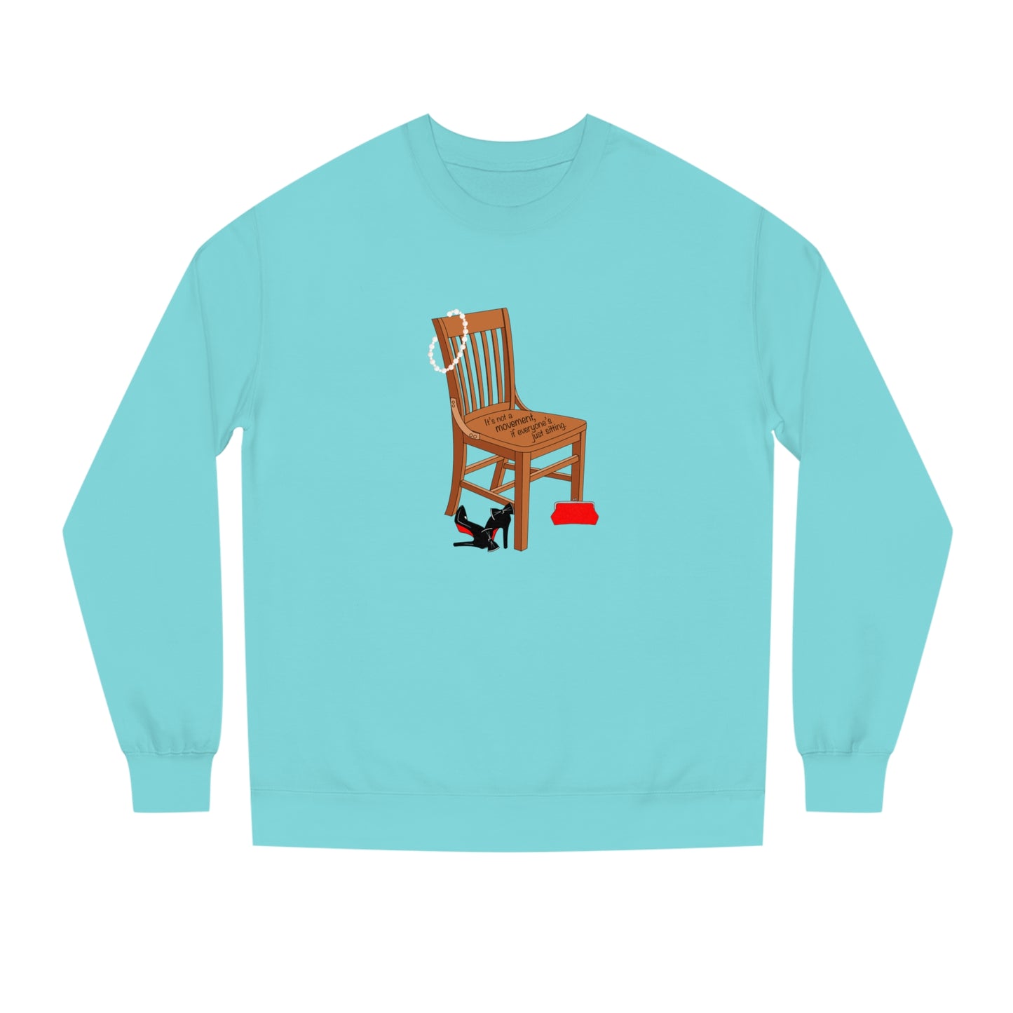 Movements Require Moving - Unisex Crew Neck Sweatshirt