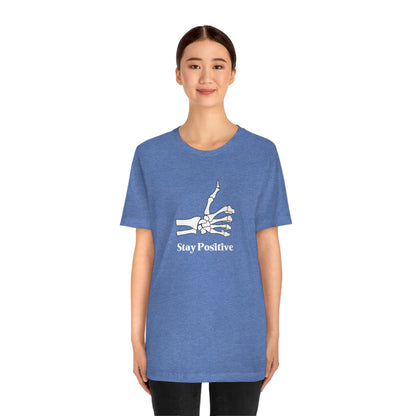 Stay Positive - Unisex Jersey Short Sleeve Tee