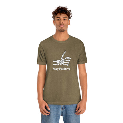 Stay Positive - Unisex Jersey Short Sleeve Tee