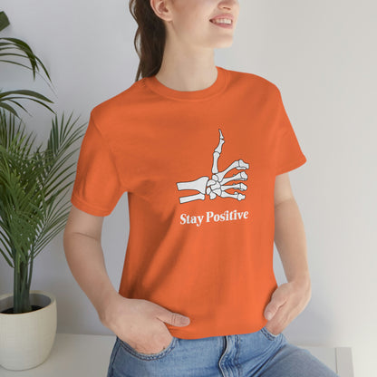 Stay Positive - Unisex Jersey Short Sleeve Tee