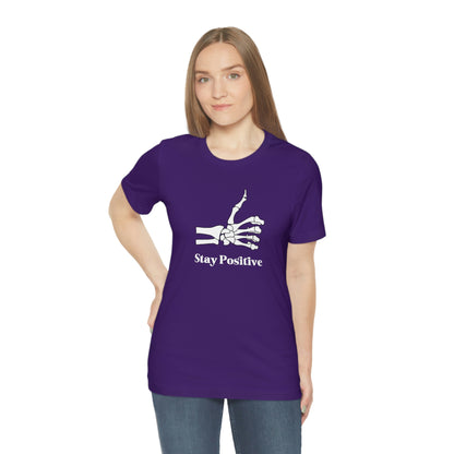 Stay Positive - Unisex Jersey Short Sleeve Tee