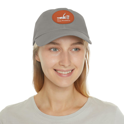 Stay Positive - Dad Hat with Leather Patch (Round)