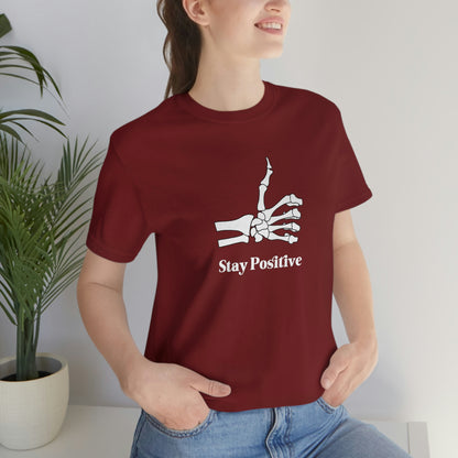 Stay Positive - Unisex Jersey Short Sleeve Tee