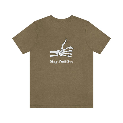 Stay Positive - Unisex Jersey Short Sleeve Tee