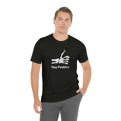 Stay Positive - Unisex Jersey Short Sleeve Tee
