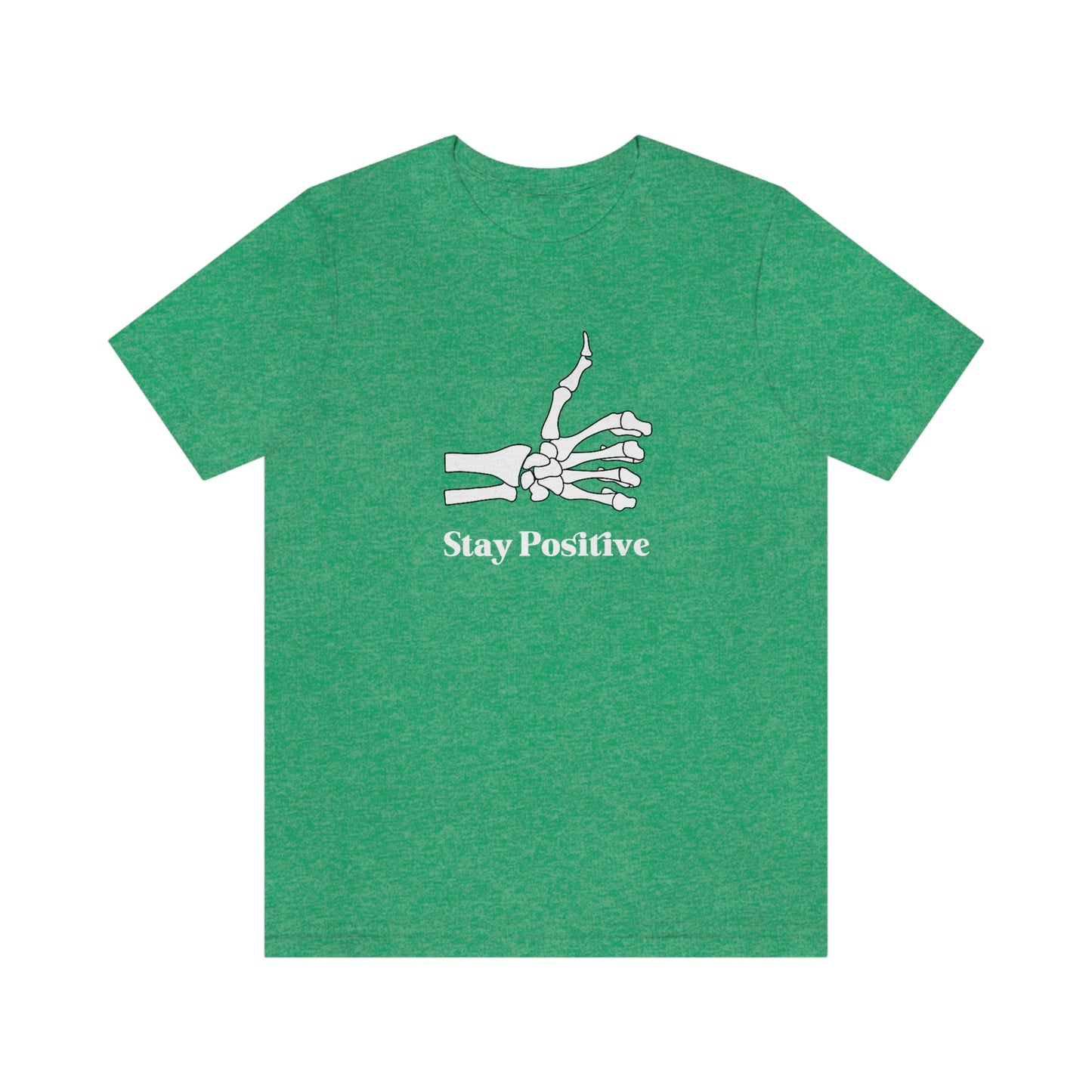 Stay Positive - Unisex Jersey Short Sleeve Tee