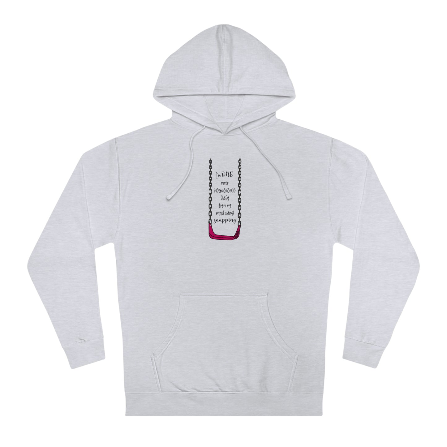 Mood Swings, amirite? - Unisex Hooded Sweatshirt