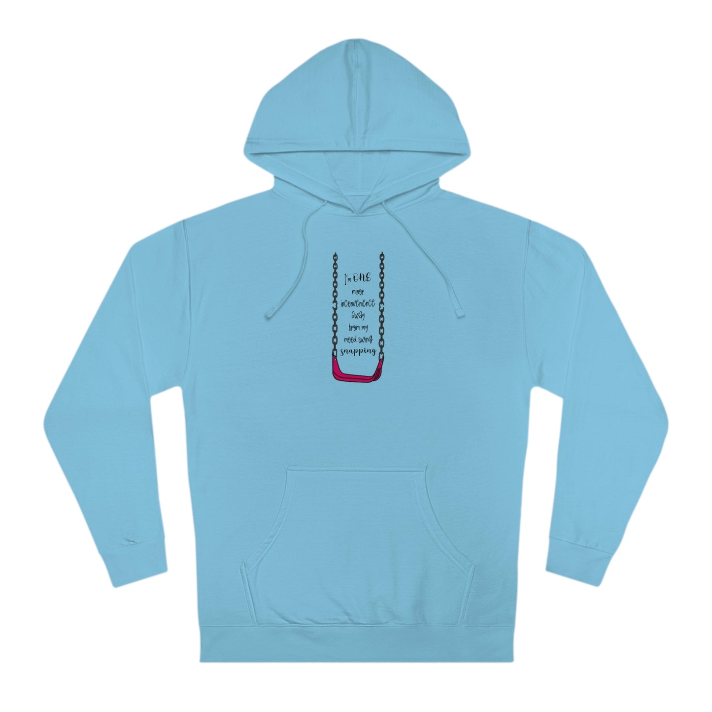 Mood Swings, amirite? - Unisex Hooded Sweatshirt