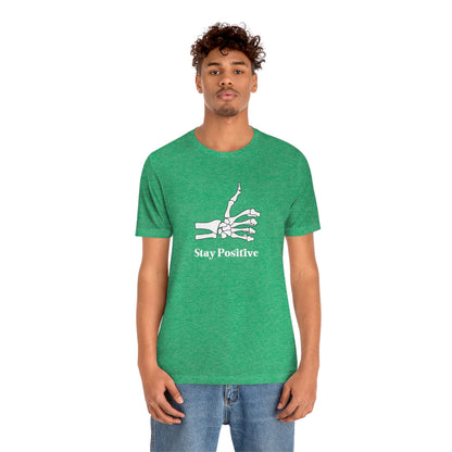 Stay Positive - Unisex Jersey Short Sleeve Tee