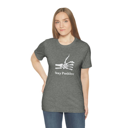 Stay Positive - Unisex Jersey Short Sleeve Tee