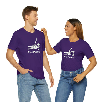 Stay Positive - Unisex Jersey Short Sleeve Tee