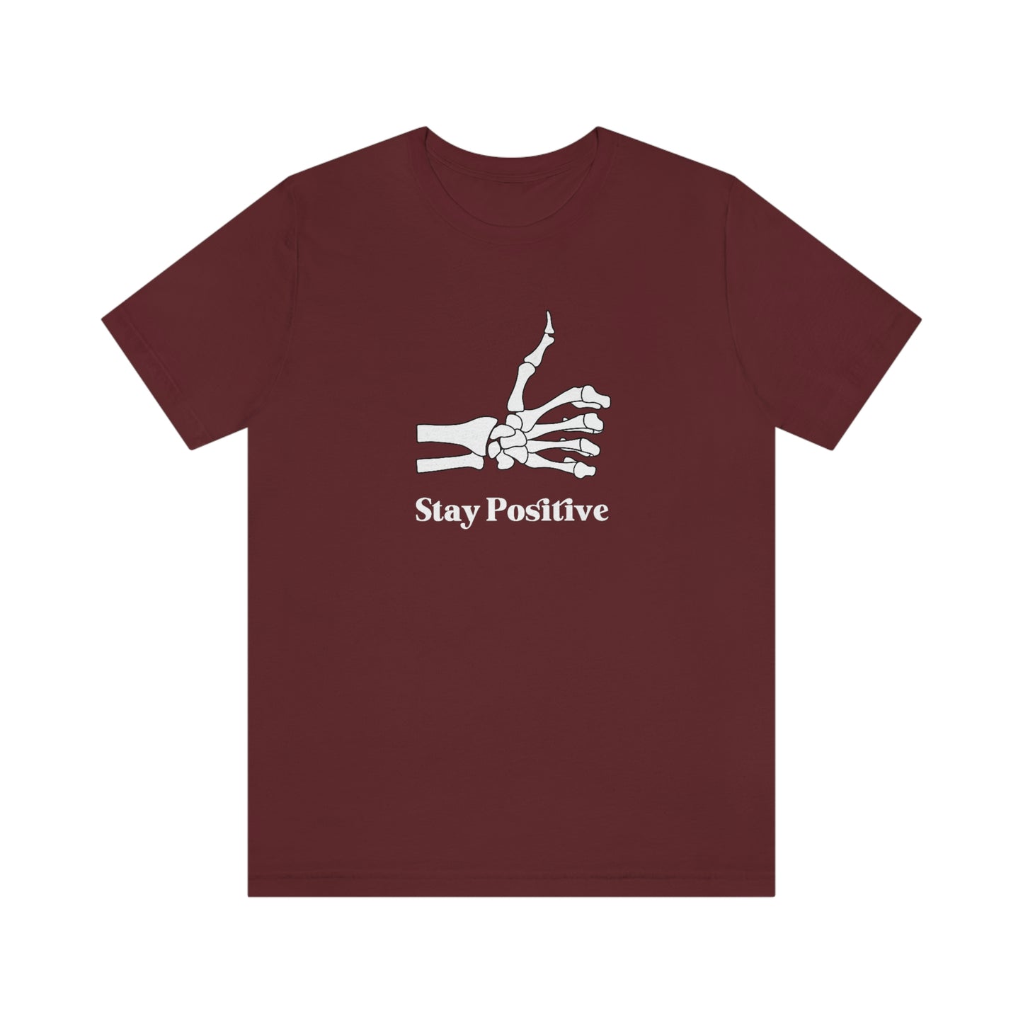 Stay Positive - Unisex Jersey Short Sleeve Tee