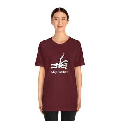 Stay Positive - Unisex Jersey Short Sleeve Tee
