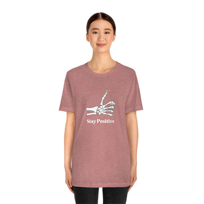 Stay Positive - Unisex Jersey Short Sleeve Tee