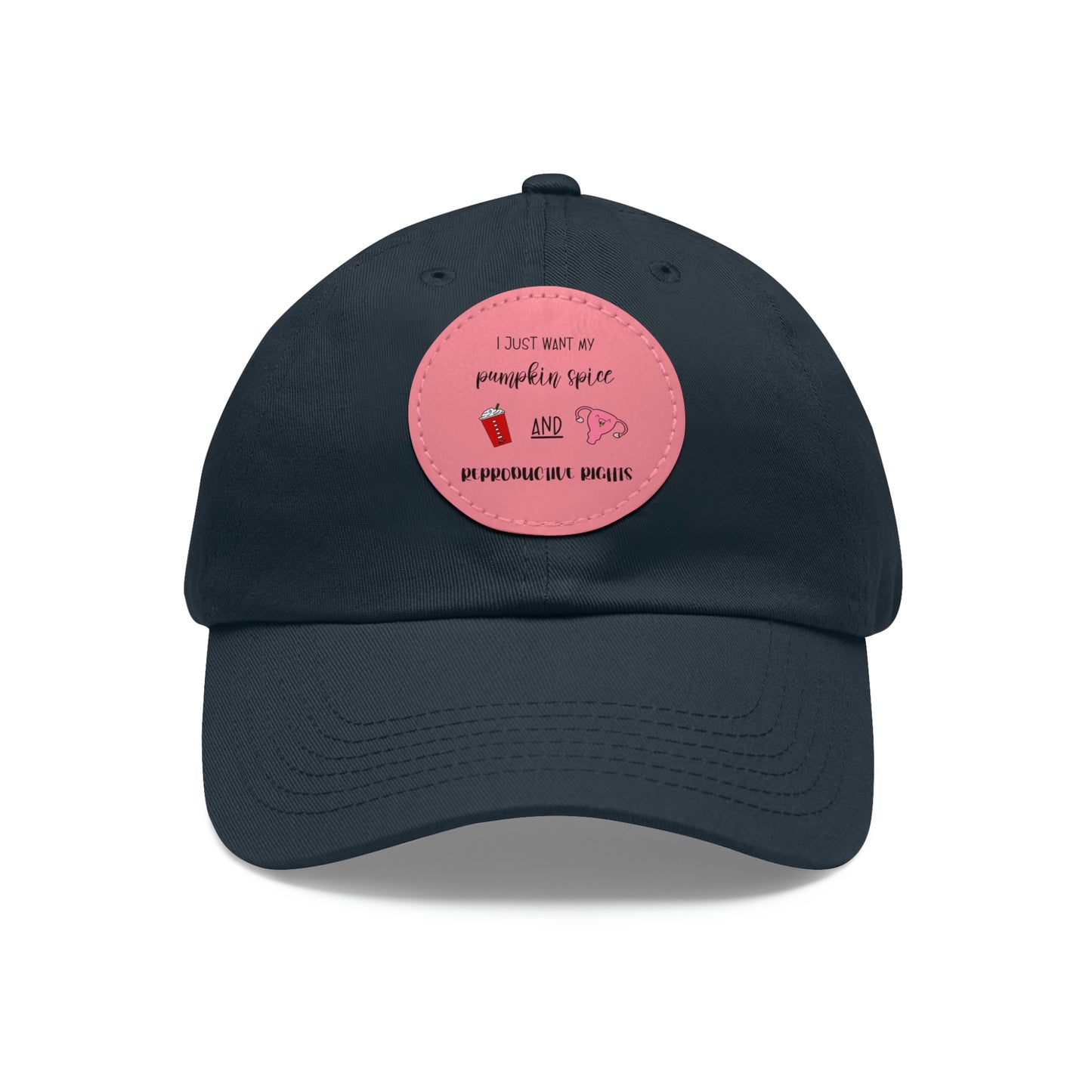 Reproductive Rights Are Human Rights - Dad Hat with Leather Patch (Round)