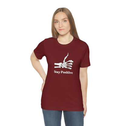 Stay Positive - Unisex Jersey Short Sleeve Tee
