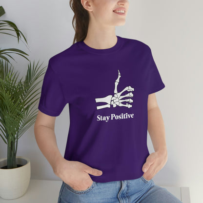Stay Positive - Unisex Jersey Short Sleeve Tee