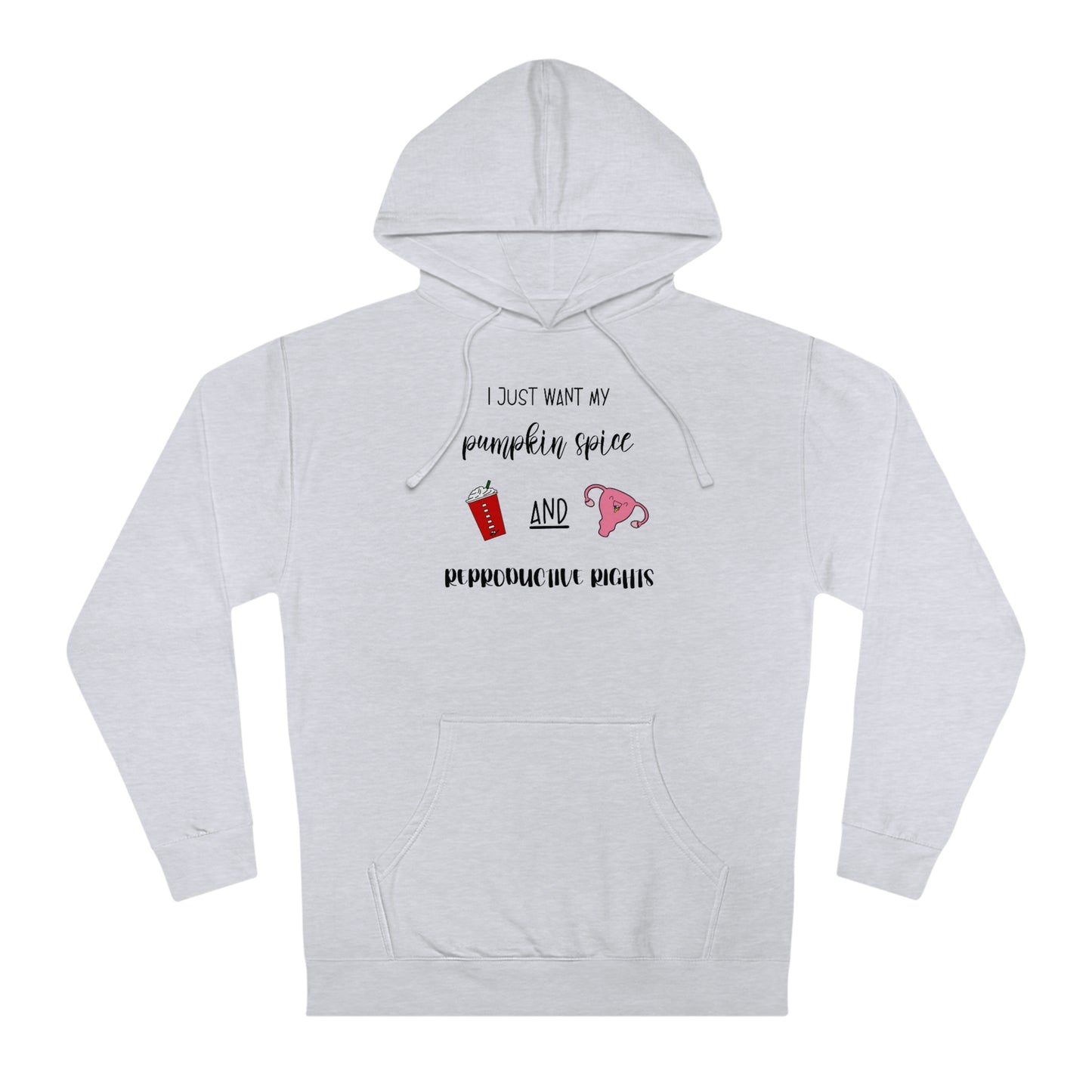 Reproductive Rights are Human Rights - Unisex Hooded Sweatshirt