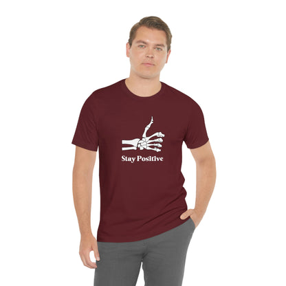 Stay Positive - Unisex Jersey Short Sleeve Tee
