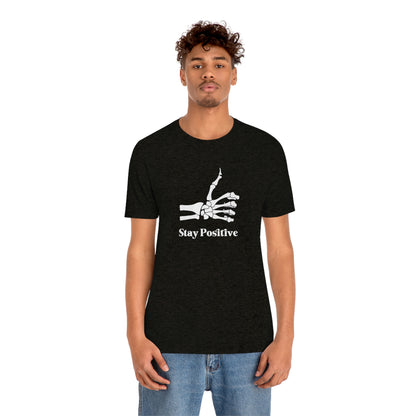 Stay Positive - Unisex Jersey Short Sleeve Tee