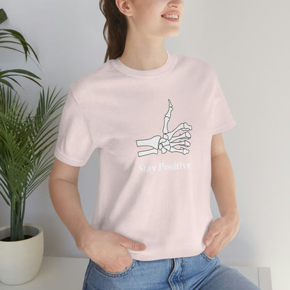 Stay Positive - Unisex Jersey Short Sleeve Tee