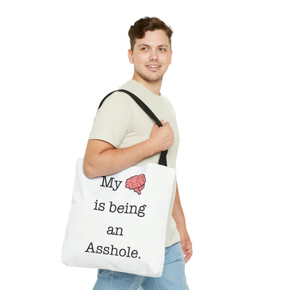 My Brain is Being An Asshole - Tote Bag