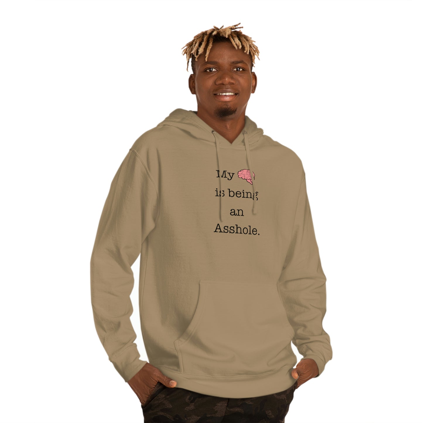 My Brain is Being an Asshole - Unisex Hooded Sweatshirt