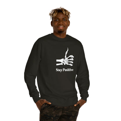 Stay Positive - Unisex Crew Neck Sweatshirt