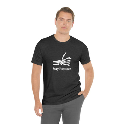 Stay Positive - Unisex Jersey Short Sleeve Tee