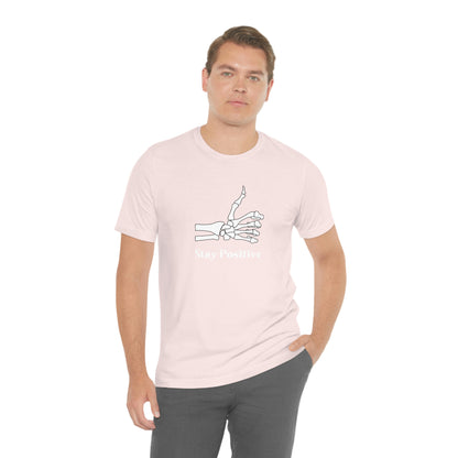 Stay Positive - Unisex Jersey Short Sleeve Tee