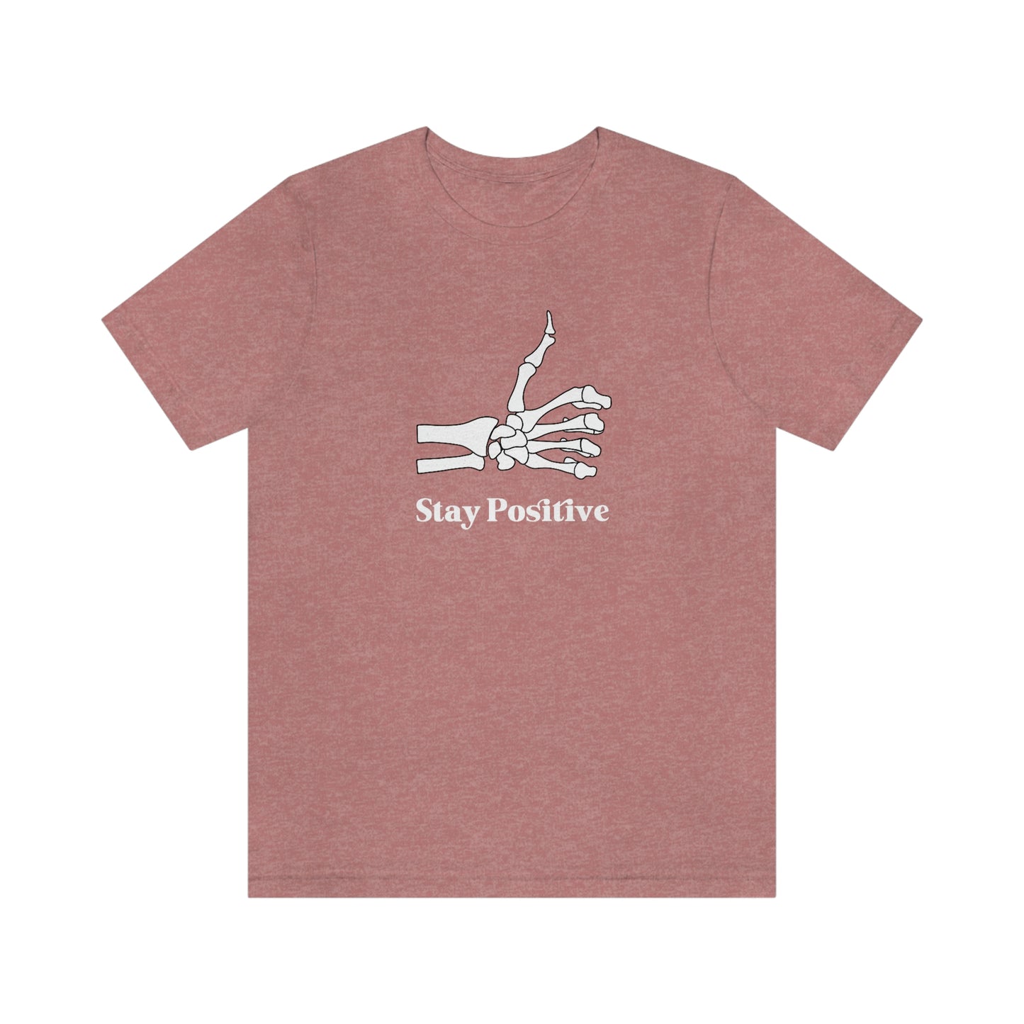 Stay Positive - Unisex Jersey Short Sleeve Tee