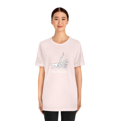 Stay Positive - Unisex Jersey Short Sleeve Tee
