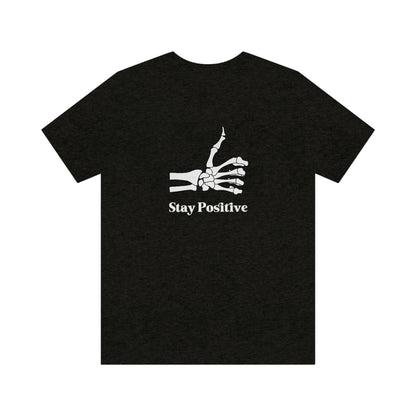 Stay Positive - Unisex Jersey Short Sleeve Tee