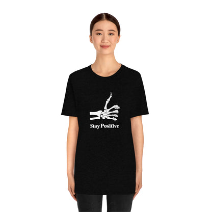 Stay Positive - Unisex Jersey Short Sleeve Tee
