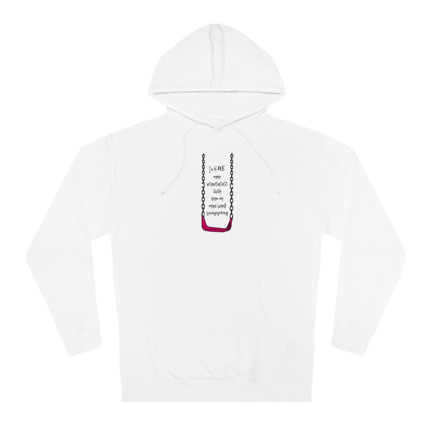 Mood Swings, amirite? - Unisex Hooded Sweatshirt