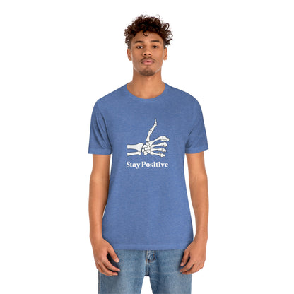 Stay Positive - Unisex Jersey Short Sleeve Tee