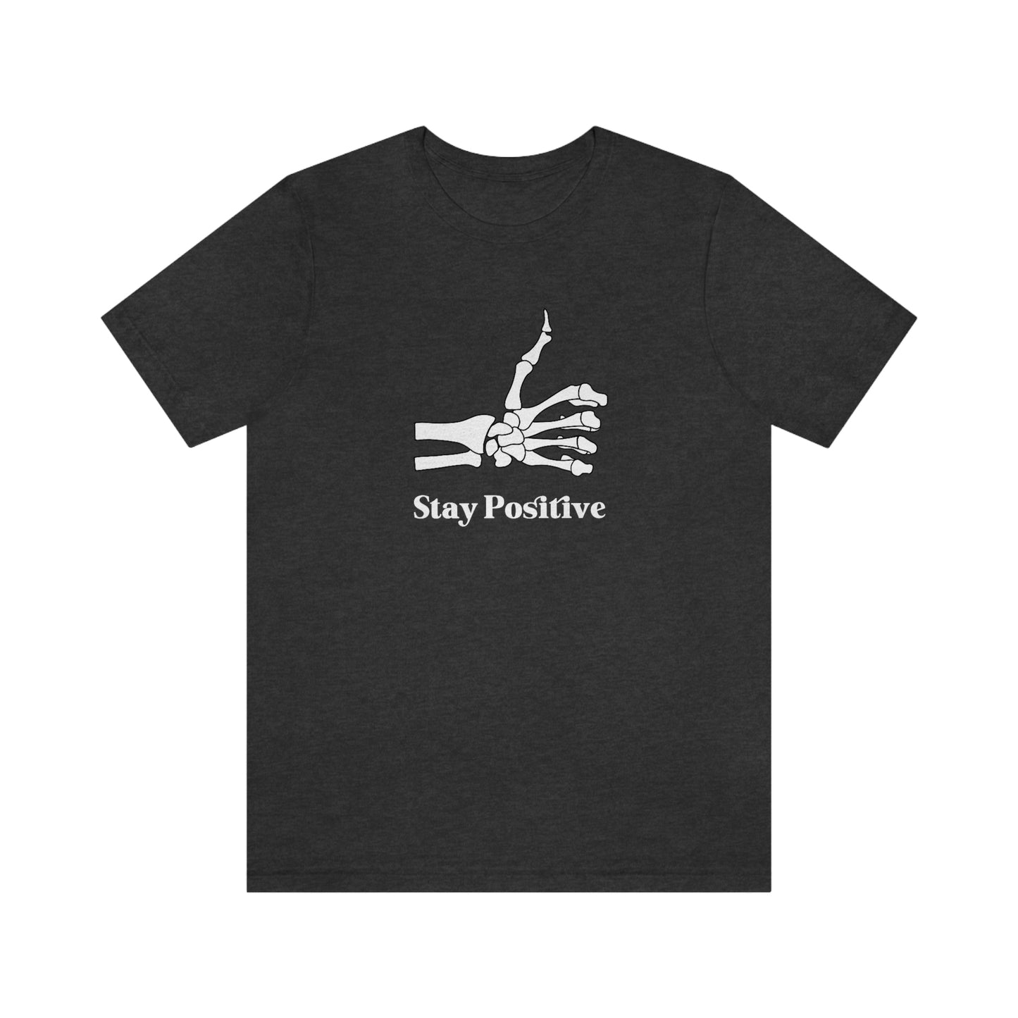 Stay Positive - Unisex Jersey Short Sleeve Tee