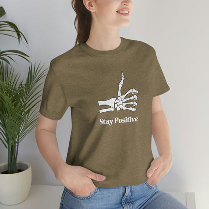 Stay Positive - Unisex Jersey Short Sleeve Tee