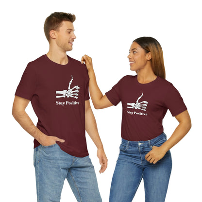 Stay Positive - Unisex Jersey Short Sleeve Tee