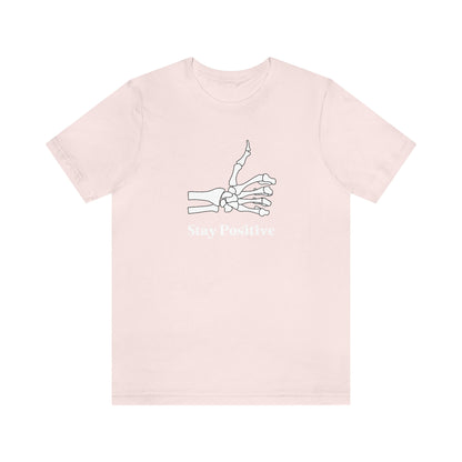 Stay Positive - Unisex Jersey Short Sleeve Tee